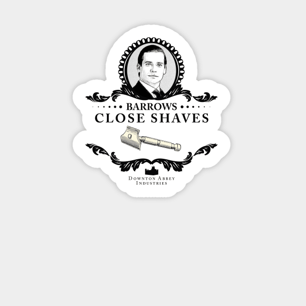 Barrows Close Shave - Downton Abbey Industries Sticker by satansbrand